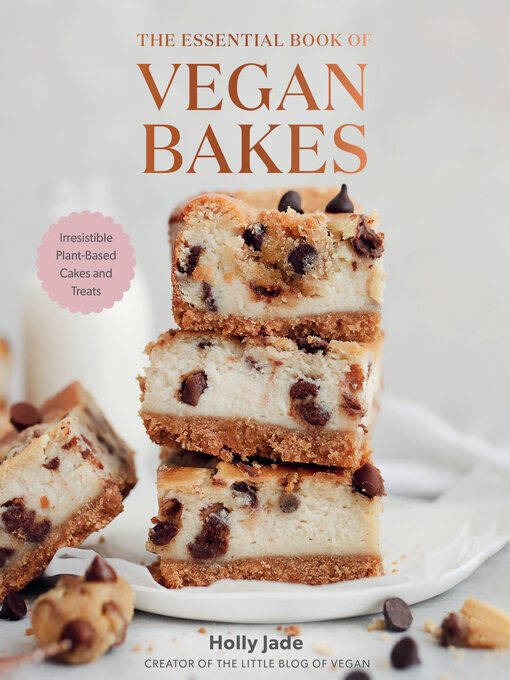 Title details for The Essential Book of Vegan Bakes by Holly Jade - Wait list